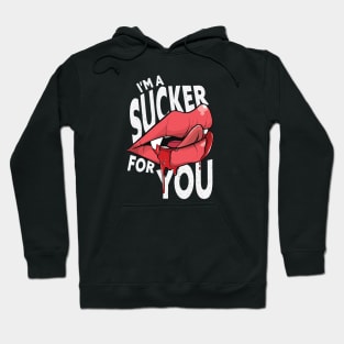 I'm a Sucker for You // Funny Vampire Lips Halloween Hoodie